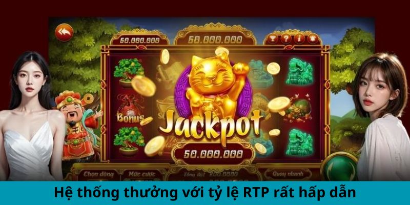 Hệ thống thưởng với tỷ lệ RTP rất hấp dẫn