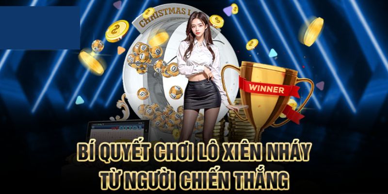 Hướng dẫn giúp chơi lô xiên nháy hiệu quả hơn tại 33WIN