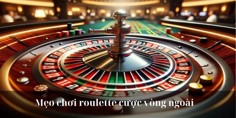 Mẹo chơi roulette